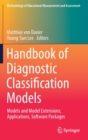 Image for Handbook of Diagnostic Classification Models : Models and Model Extensions, Applications, Software Packages