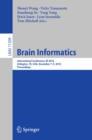Image for Brain informatics: International Conference, BI 2018, Arlington, TX, USA, December 7-9, 2018, Proceedings