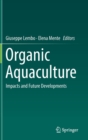 Image for Organic Aquaculture : Impacts and Future  Developments