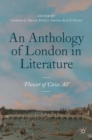 Image for An anthology of London in literature, 1558-1914: &#39;flower of cities all&#39;