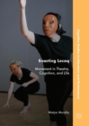 Image for Enacting Lecoq: movement in theatre, cognition, and life