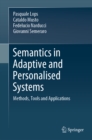 Image for Semantics in Adaptive and Personalised Systems: Methods, Tools and Applications