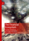 Image for The financial ecosystem  : the role of finance in achieving sustainability