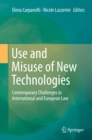 Image for Use and Misuse of New Technologies: Contemporary Challenges in International and European Law