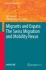 Image for Migrants and expats: the Swiss migration and mobility nexus