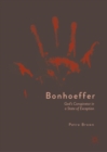 Image for Bonhoeffer  : god&#39;s conspirator in a state of exception