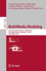 Image for MultiMedia Modeling : 25th International Conference, MMM 2019, Thessaloniki, Greece, January 8–11, 2019, Proceedings, Part I