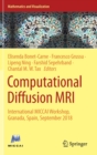 Image for Computational Diffusion MRI : International MICCAI Workshop, Granada, Spain, September 2018