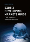 Image for Exotix developing markets guide: debt and risk across the frontier