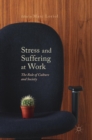 Image for Stress and suffering at work  : the role of culture and society
