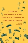 Image for Korean Memories and Psycho-Historical Fragmentation