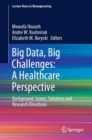 Image for Big Data, Big Challenges: A Healthcare Perspective