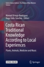 Image for Costa Rican Traditional Knowledge According to Local Experiences