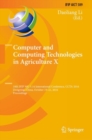 Image for Computer and computing technologies in agriculture X: 10th IFIP WG 5.14 International Conference, CCTA 2016, Dongying, China, October 19-21, 2016, Proceedings
