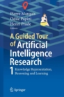 Image for A Guided Tour of Artificial Intelligence Research : Volume I: Knowledge Representation, Reasoning and Learning
