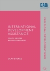 Image for International development assistance: policy drivers and performance