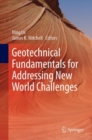 Image for Geotechnical Fundamentals for Addressing New World Challenges