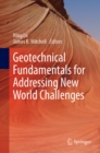 Image for Geotechnical fundamentals for addressing new world challenges
