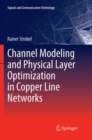 Image for Channel Modeling and Physical Layer Optimization in Copper Line Networks