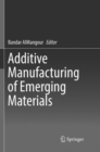 Image for Additive Manufacturing of Emerging Materials