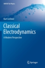 Image for Classical Electrodynamics : A Modern Perspective