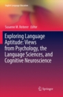 Image for Exploring Language Aptitude: Views from Psychology, the Language Sciences, and Cognitive Neuroscience