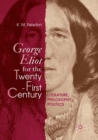 Image for George Eliot for the Twenty-First Century : Literature, Philosophy, Politics