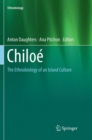 Image for Chiloe : The Ethnobiology of an Island Culture