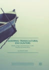 Image for Queering Transcultural Encounters : Bodies, Image, and Frenchness in Latin America and North Africa