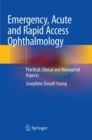 Image for Emergency, Acute and Rapid Access Ophthalmology