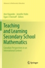 Image for Teaching and Learning Secondary School Mathematics : Canadian Perspectives in an International Context