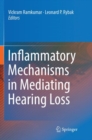 Image for Inflammatory Mechanisms in Mediating Hearing Loss