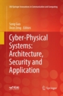 Image for Cyber-Physical Systems: Architecture, Security and Application