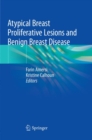 Image for Atypical Breast Proliferative Lesions and Benign Breast Disease