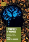 Image for Literatures of Madness : Disability Studies and Mental Health