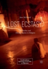 Image for Lost Ecstasy : Its Decline and Transformation in Religion