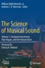 Image for The Science of Musical Sound : Volume 1: Stringed Instruments, Pipe Organs, and the Human Voice