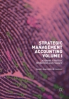 Image for Strategic Management Accounting, Volume I : Aligning Strategy, Operations and Finance