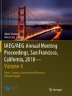 Image for IAEG/AEG Annual Meeting Proceedings, San Francisco, California, 2018 - Volume 4 : Dams, Tunnels, Groundwater Resources, Climate Change