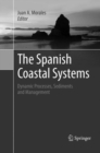 Image for The Spanish Coastal Systems : Dynamic Processes, Sediments and Management