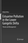 Image for Estuarine Pollution in the Lower Gangetic Delta : Threats and Management