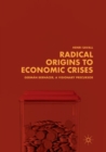 Image for Radical Origins to Economic Crises : German Bernacer, A Visionary Precursor
