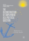 Image for The Deconstruction of Employment as a Political Question