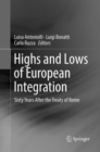 Image for Highs and Lows of European Integration : Sixty Years After the Treaty of Rome