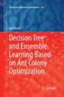 Image for Decision Tree and Ensemble Learning Based on Ant Colony Optimization