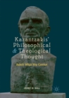 Image for Kazantzakis&#39; Philosophical and Theological Thought : Reach What You Cannot