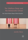 Image for The Welfare State and the Democratic Citizen : How Social Policies Shape Political Equality