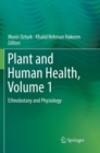 Image for Plant and Human Health, Volume 1 : Ethnobotany and Physiology