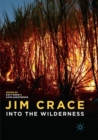 Image for Jim Crace : Into the Wilderness