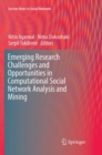 Image for Emerging Research Challenges and Opportunities in Computational Social Network Analysis and Mining
